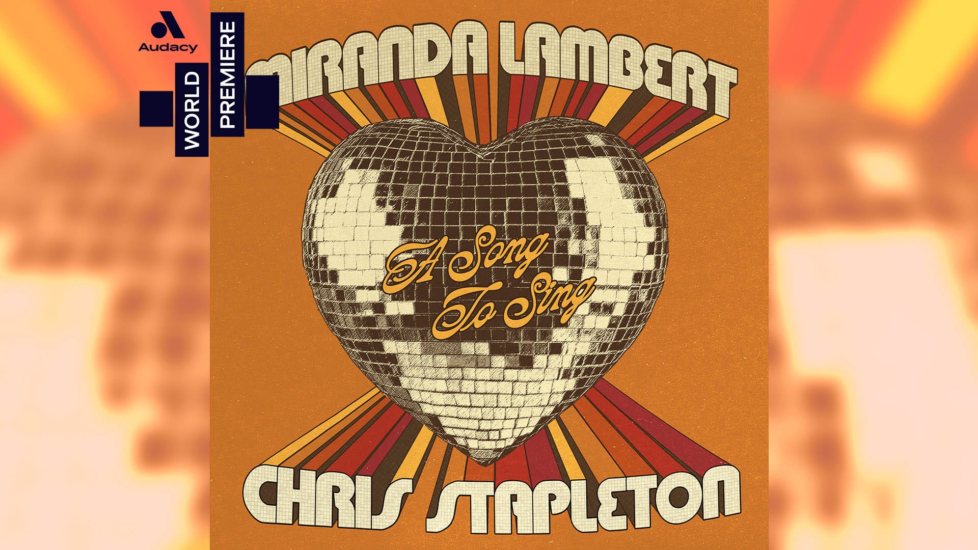 WORLD PREMIERE: Miranda Lambert and Chris Stapleton - 'A Song To Sing'