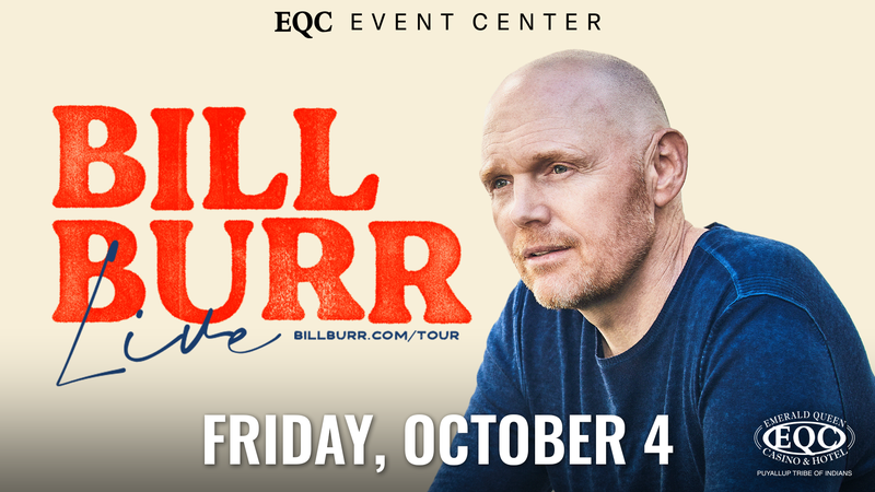 Bill Burr at Emerald Queen Casino