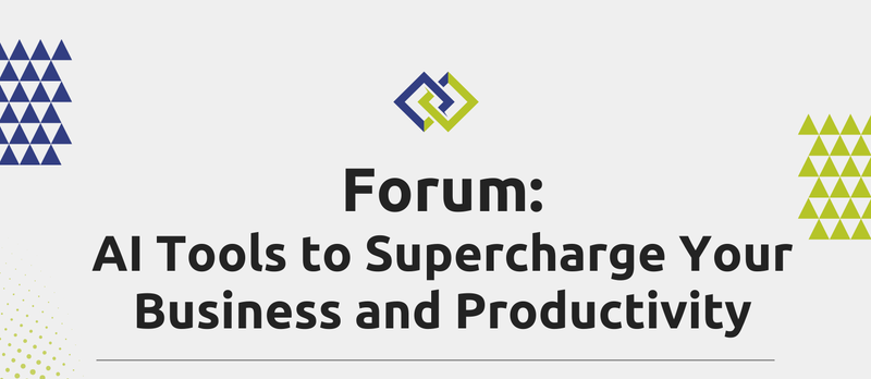Forum: AI Tools to Supercharge Your Business & Productivity