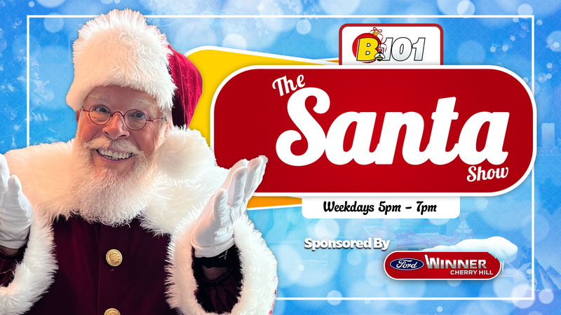 The Santa Show - Weekdays from 5PM-7PM on B101 Philly
