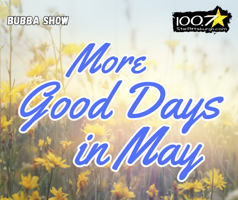 More Good Days In May 100.7 STAR WBZZ Mental Health