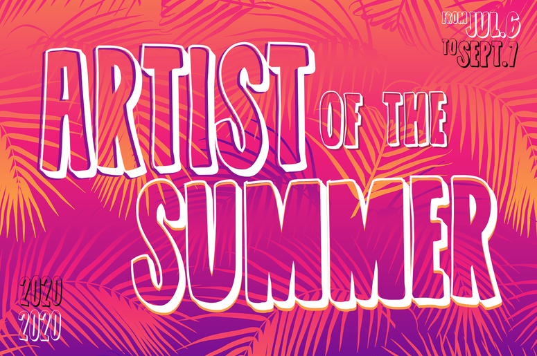 2020 Artist of the Summer - Ways 2 Vote