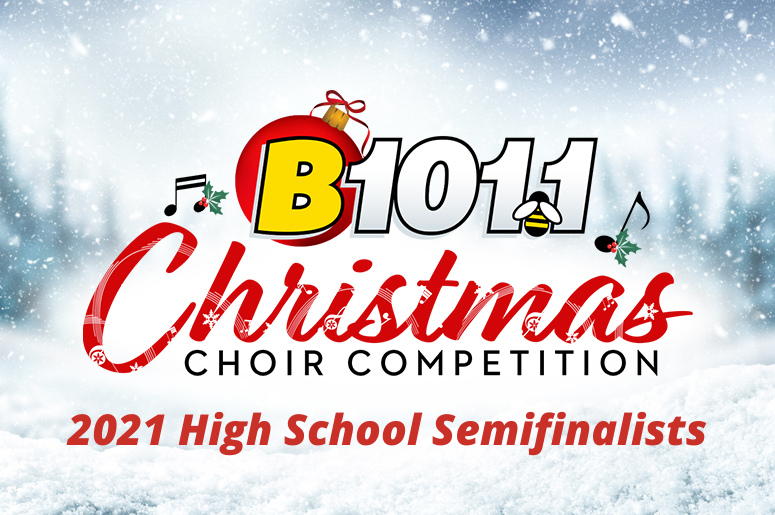 B101.1 Christmas Choir Competition - 2021 High School Semifinalists