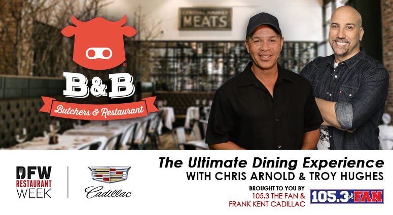 2021 DFW Restaurant Week Ultimate Dining Experience with Chris Arnold and Troy Hughes at B&B Butchers
