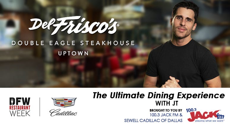 2021 DFW Restaurant Week Ultimate Dining Experience with JT at Del Frisco's