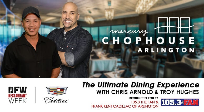 2021 DFW Restaurant Week Ultimate Dining Experience with Chris Arnold & Troy Hughes at Mercury Chophouse