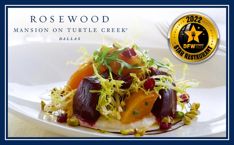 2022 STAR RESTAURANT -  ROSEWOOD MANSION ON TURTLE CREEK