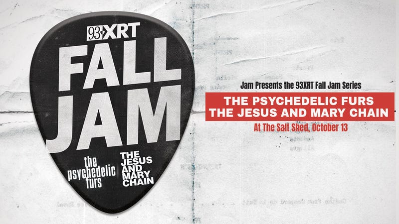 93XRT Fall Jam Series featuring The Psychedelic Furs and The Jesus And Mary Chain