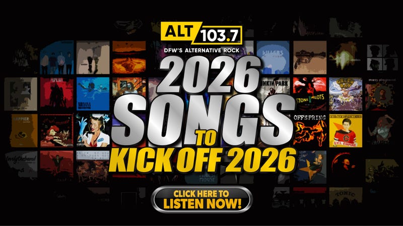 ALT 103/7's 2026 Songs To Kick Off 2026 