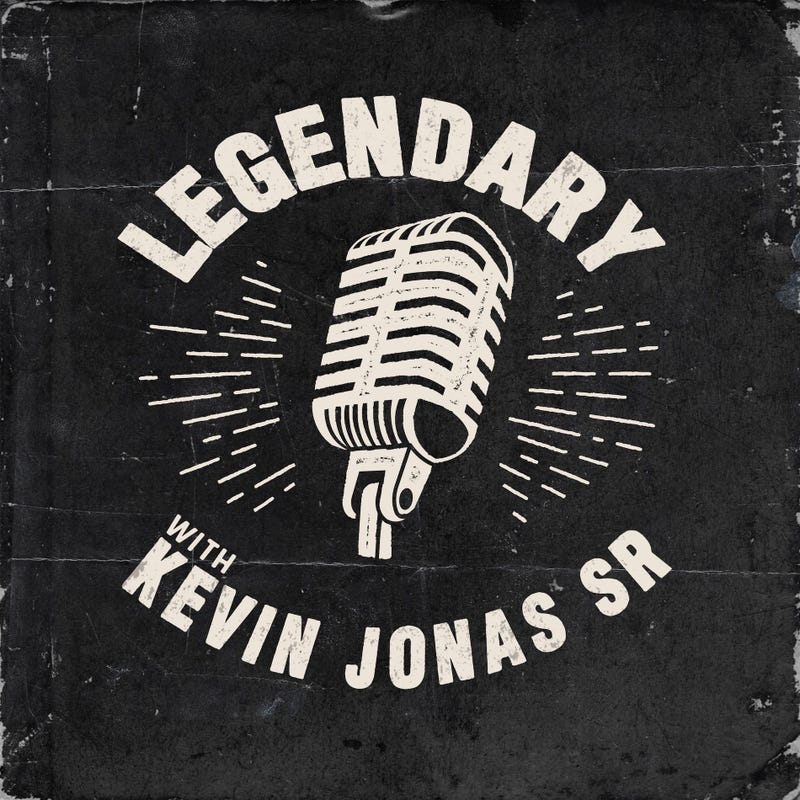 Legendary with Kevin Jonas Sr.