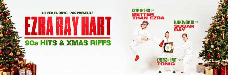 Never Ending 90s Presents Ezra Ray Hart