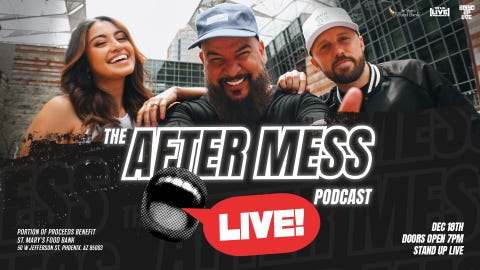 The After Mess Podcast Live!