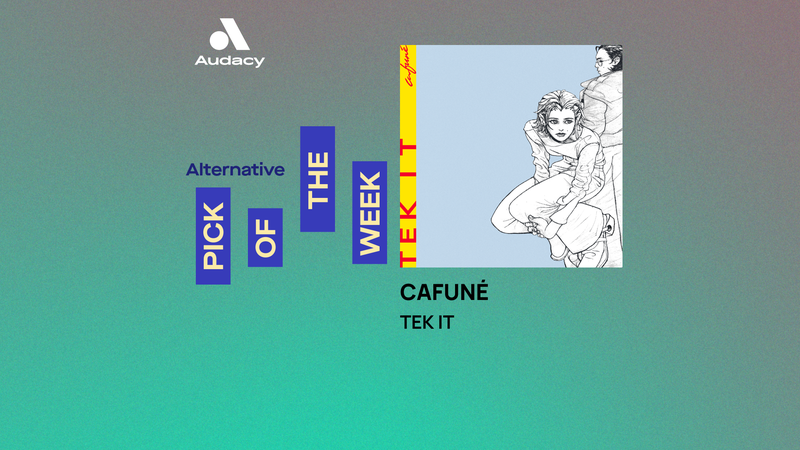 Audacy's Alternative Pick of the Week: Cafuné - 'Tek It'