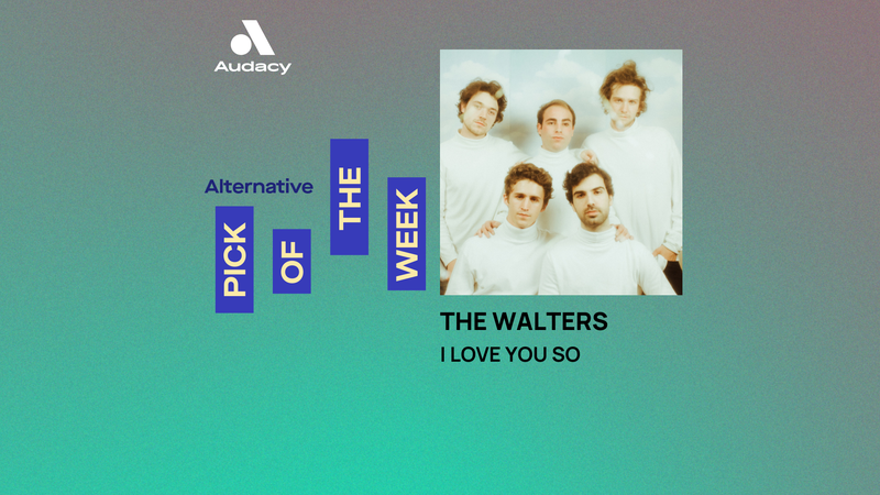 Audacy's Alternative Pick of the Week: The Walters - 'I Love You So'