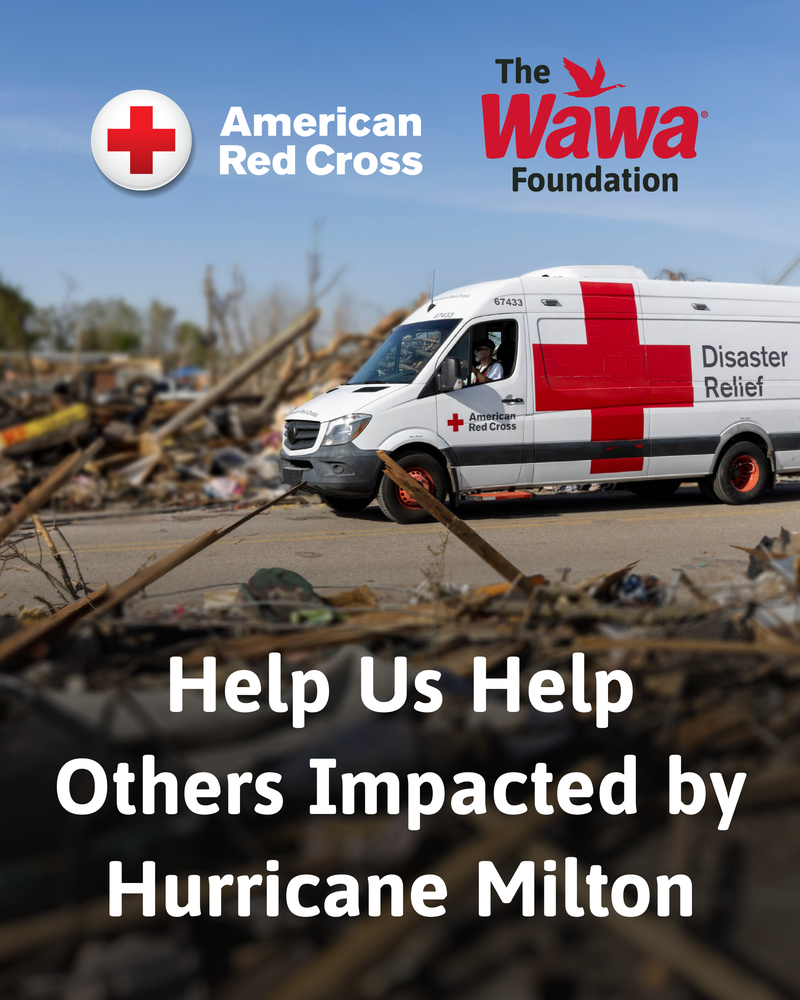 American Red Cross + The Wawa Foundation: Help Us Help Others Impacted by Hurricane Milton