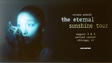 Ariana Grande - The Eternal Sunshine Tour