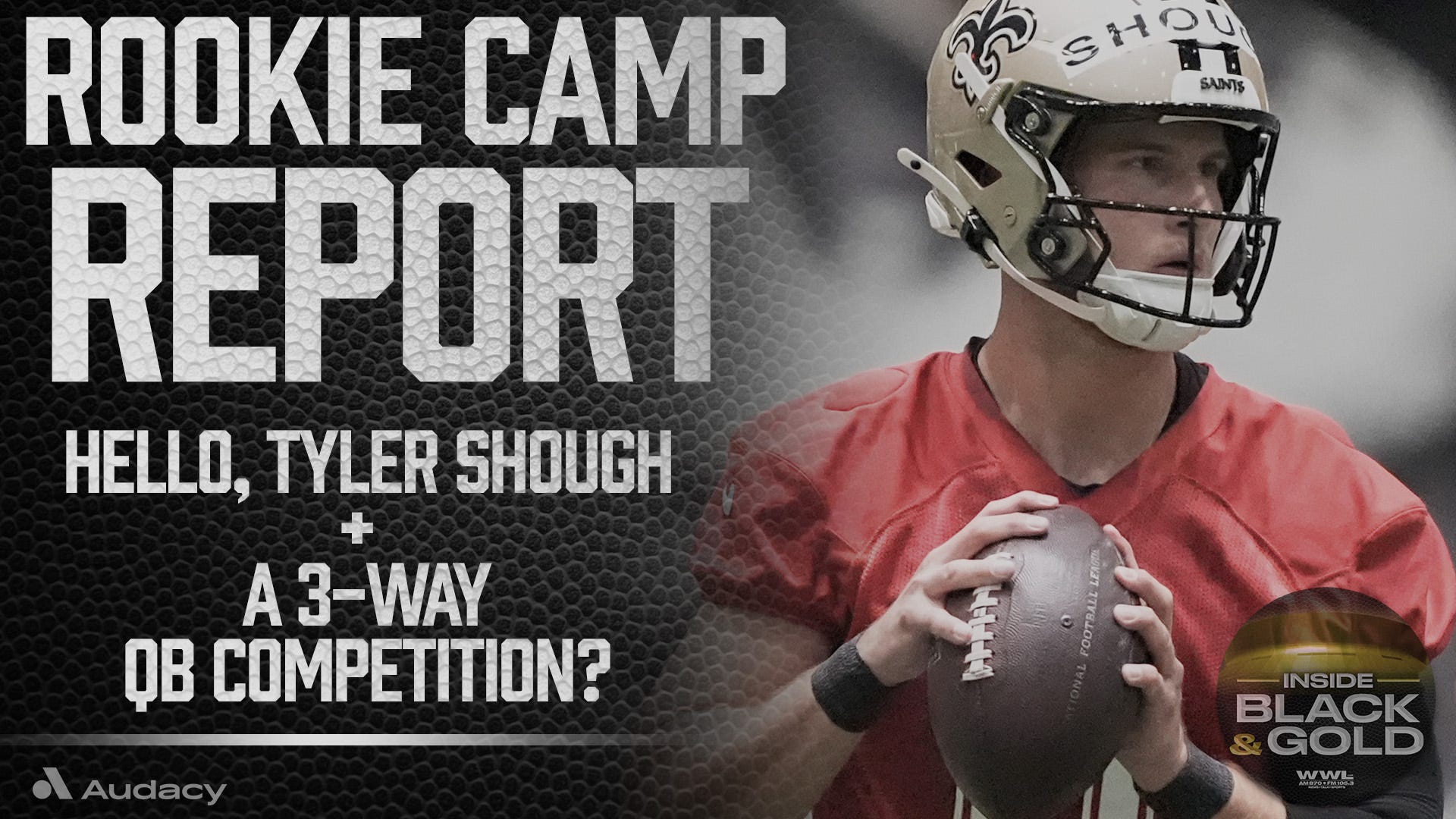 What stood out at Saints rookie camp: Hello, Tyler Shough + a 3-way QB battle? | Inside Black & Gold