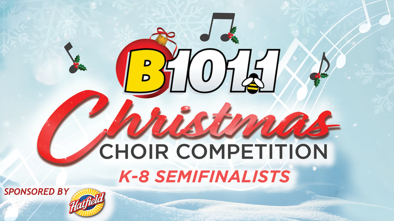B101.1 Christmas Choir Competition K-8 Semifinalists sponsored by Hatfield