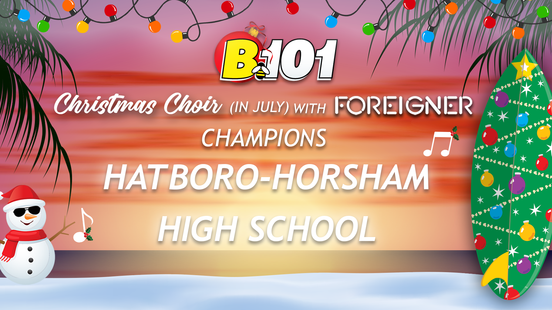 Congratulations Hatboro-Horsham High School, B101's Christmas Choir (in July) Champions