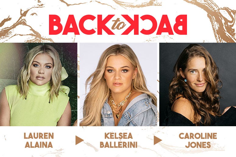 Audacy's Back To Back: Lauren Alaina, Kelsea Ballerini, Caroline Jones