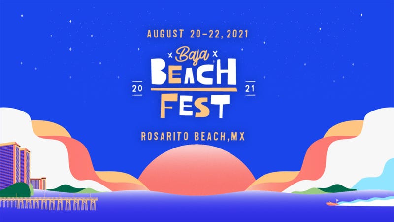 Baja Beach Fest on August 20 to 22
