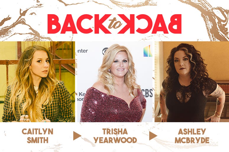 RADIO.COM's Back To Back: Caitlyn Smith, Trisha Yearwood, Ashley McBryde