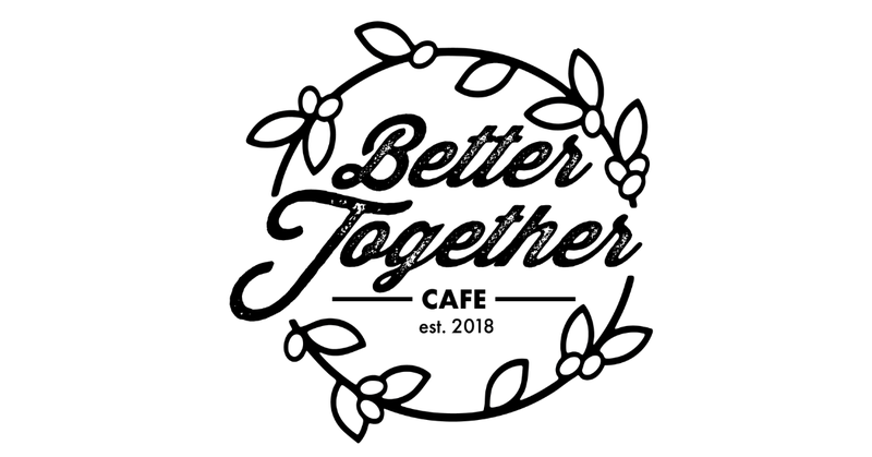 Better Together Cafe