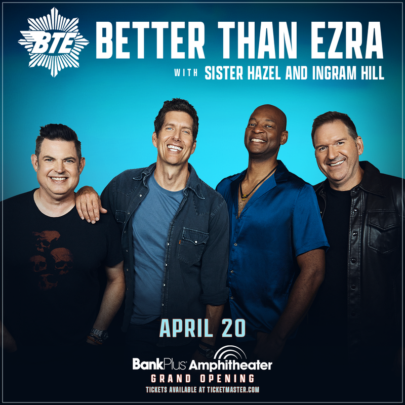 Better Than Ezra, Sister Hazel and Ingram Hill April 20th at BankPlus Amp
