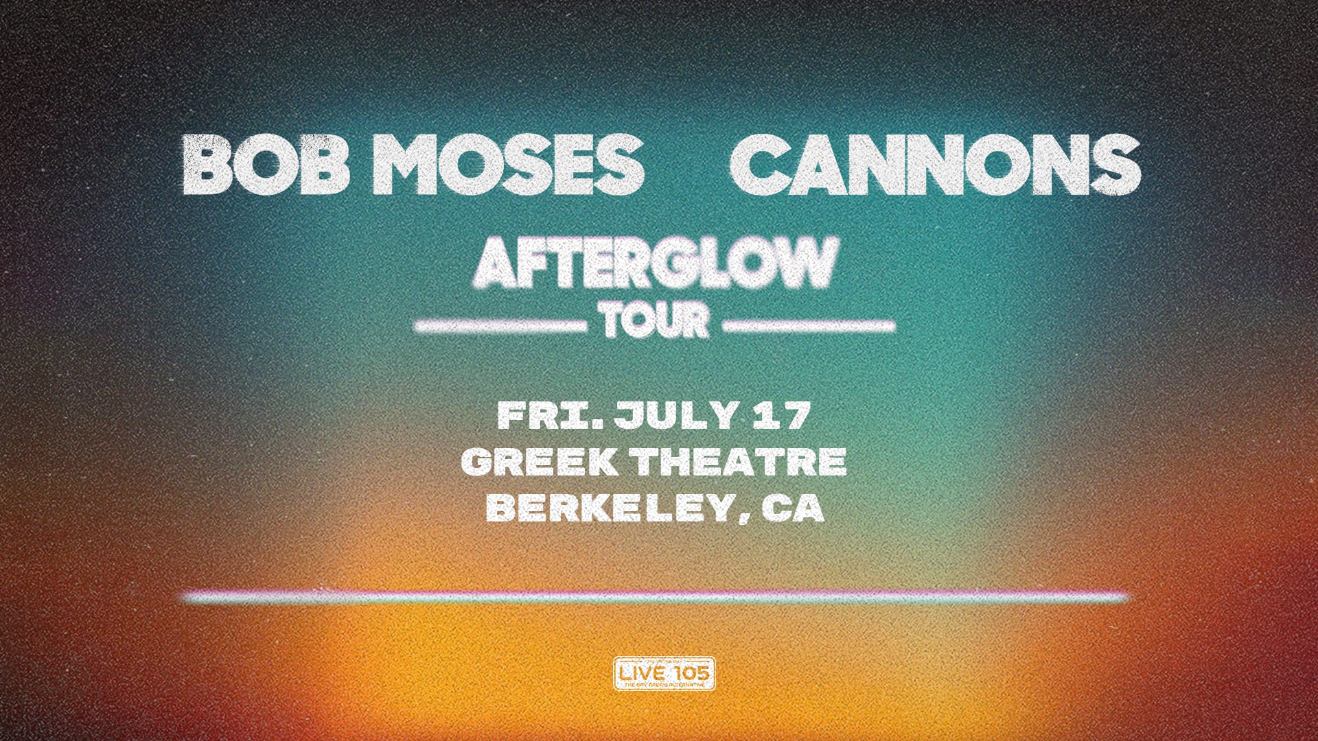 LIVE 105 Presents: Bob Moses and Cannons: Afterglow Tour