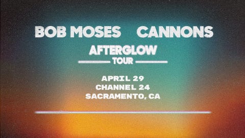 Bob Moses & Cannons