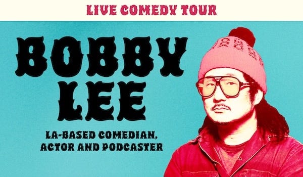 Your Chance to Win Tickets to Bobby Lee from Terry Boyd!