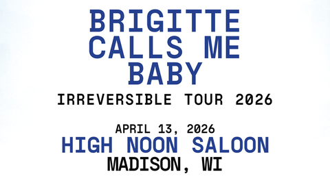 Brigette Calls Me Baby