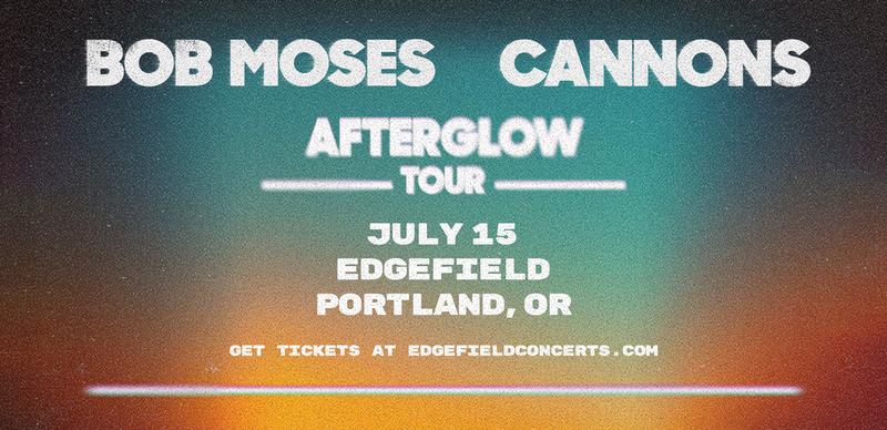 Bob Moses and Cannons