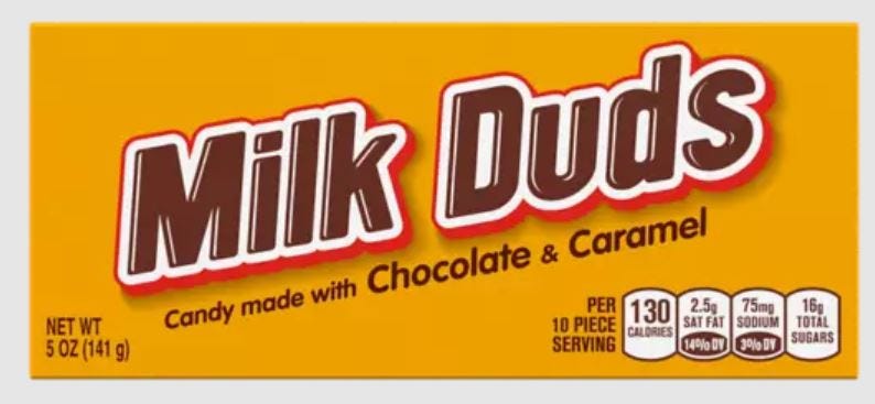Milk Duds