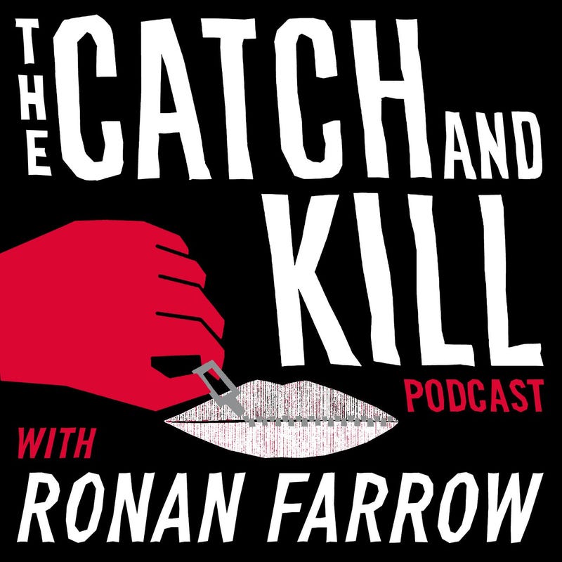 The Catch and Kill Podcast
