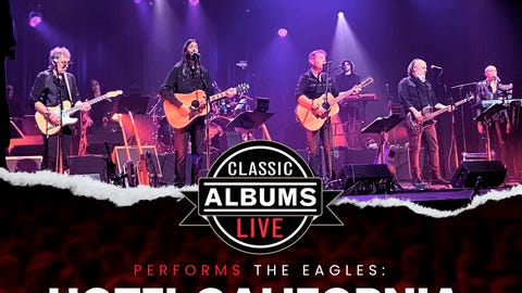 Classic Albums Live performs Eagles Hotel California