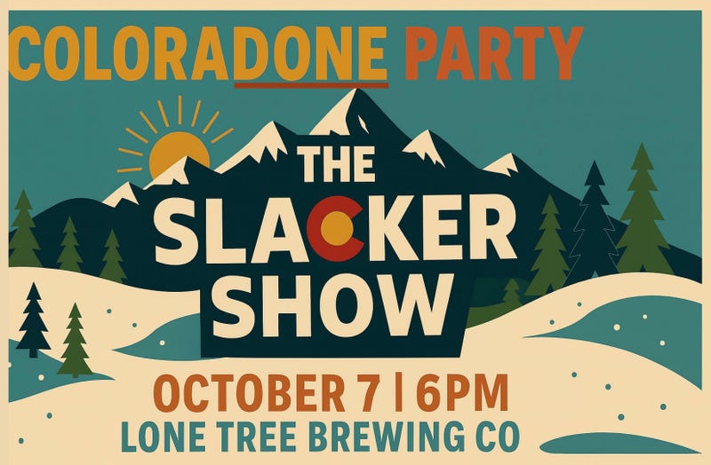 The Slacker Show ColoraDONE Party