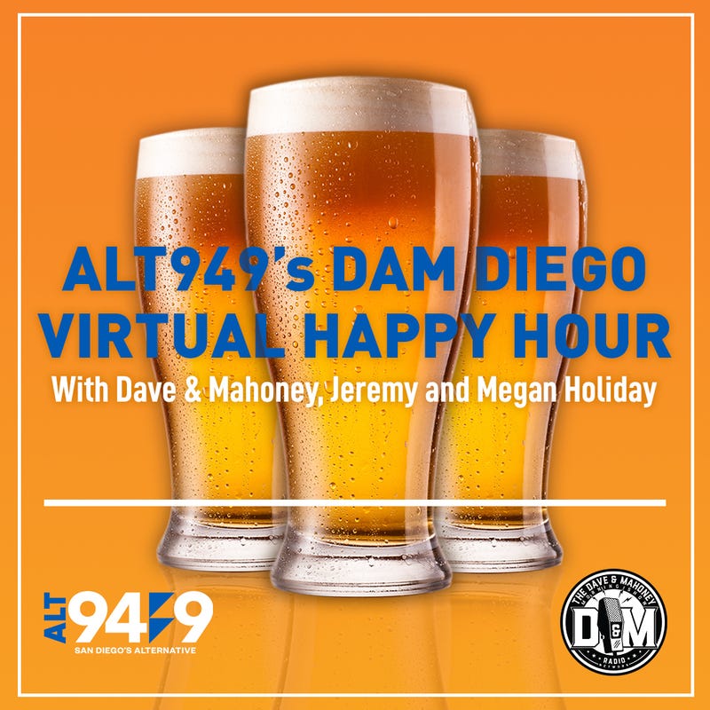 Alt 94.9's Dam Diego Virtual Happy Hour