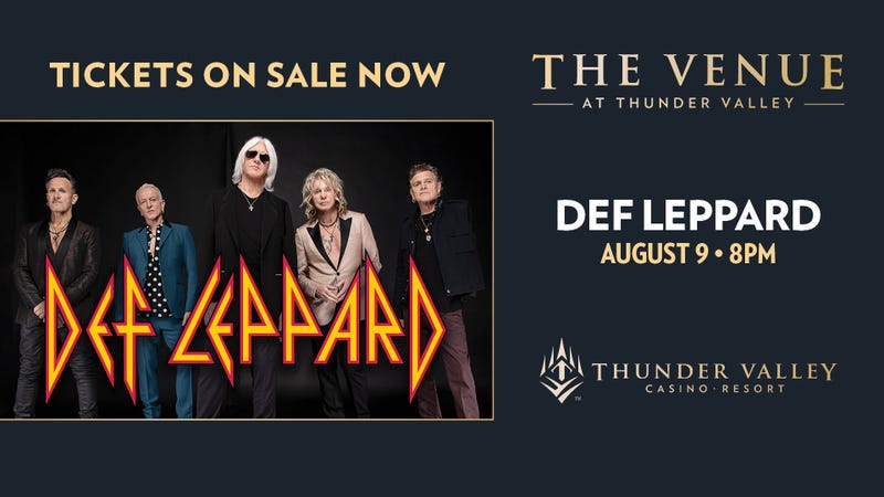 Tickets on sale Now The Venue at Thunder Valley Def Leppard August 9th