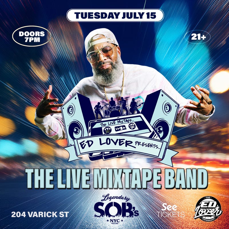 Listen for Your Chance to Win Tickets to See Ed Lover Presents: "The Live Mixtape Band" at SOB's
