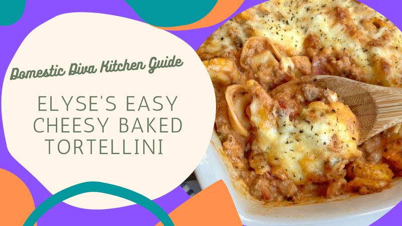 Elyse's Easy Cheesy Baked Tortellini 