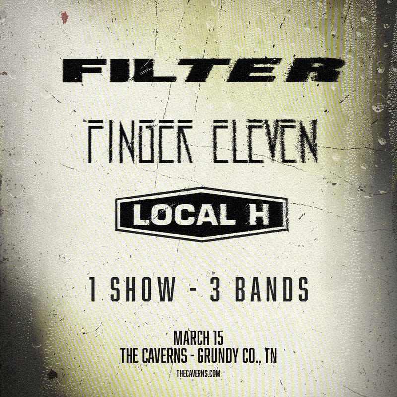 Filter, Finger Eleven, and Local H
