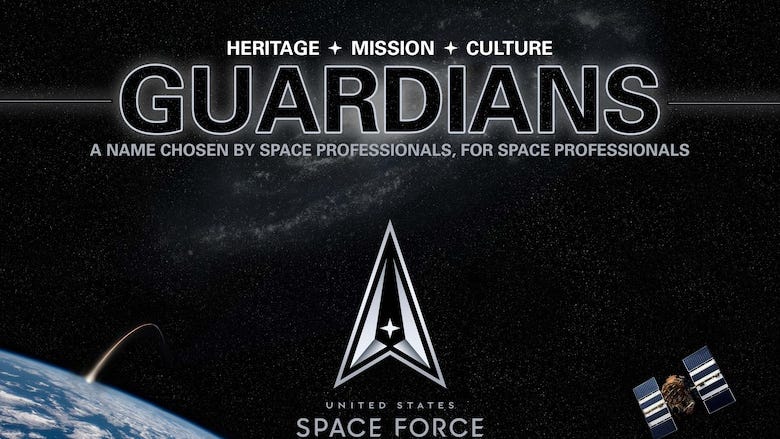 Members of the U.S. Space Force will be known as Guardians