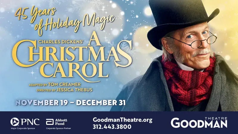Goodman Theatre Presents - Charles Dicken's A Christmas Carol