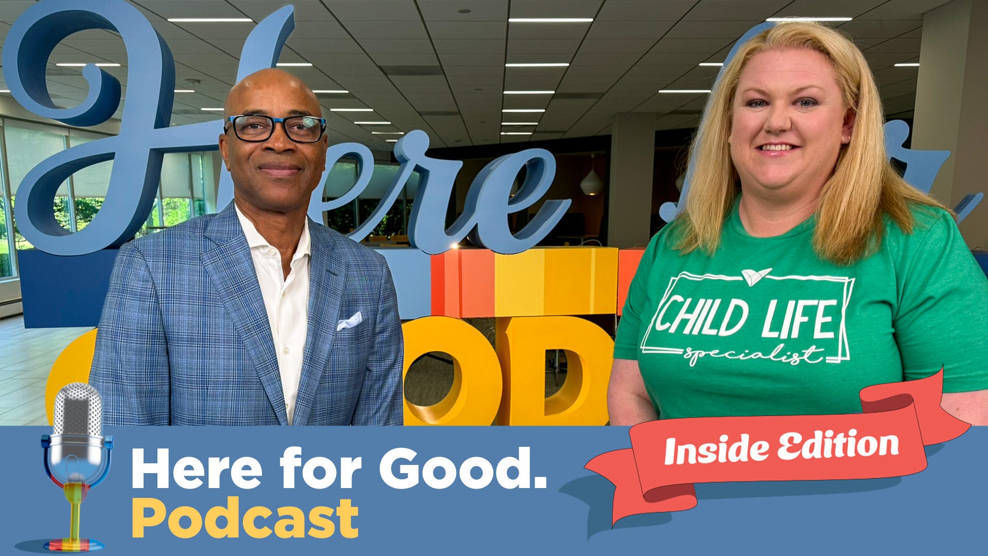 Here for Good. The Podcast “Inside Edition” | EP. 54: Transforming Hospital Stays for Kids | Bee Inspired