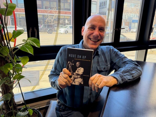 Author, Music Historian, Aaron Cohen, "Move on Up: Chicago Soul Music and Black Cultural Power"