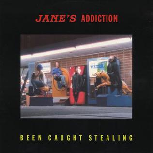 Jane's Addiction - "Been Caught Stealing"