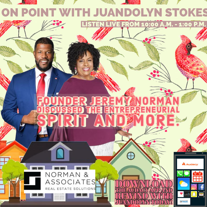 Juandolyn Stokes of On Point with Juandolyn Stokes and Real Estate Mogul Jeremy Norman discuss the real estate market and more.