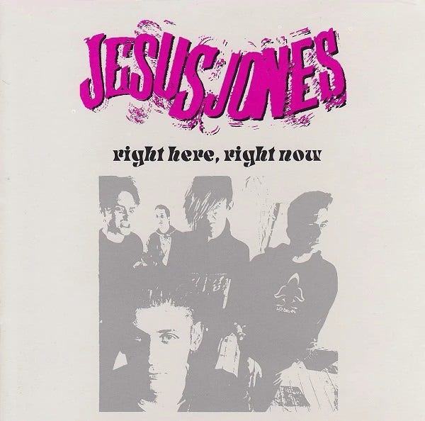 Jesus Jones - "Right Here, Right Now"