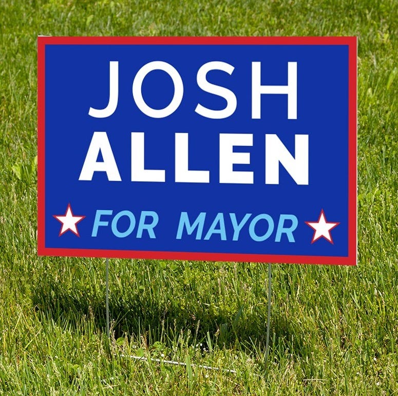 Josh Allen for Mayor sign